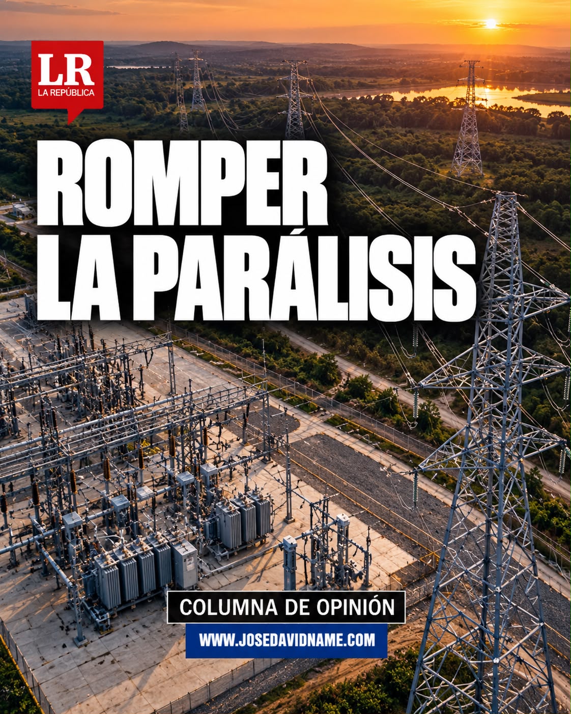Romper la parálisis, columna de José David Name
